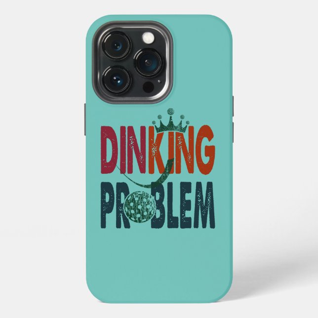 Coque iPhone Dinking Problem Pickleball - Humour côté cour (Dos)