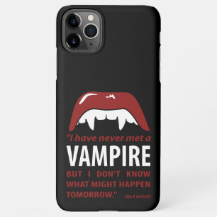 Coque iPhone 11Pro Max Dracula - Vampire - Citation de Bela Lugosi