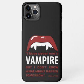 Coque iPhone 11Pro Max Dracula - Vampire - Citation de Bela Lugosi