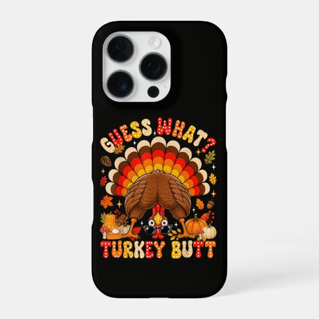 Coque iPhone Drôle Devinez quoi Dinde Fessier Thanksgiving (Verso)