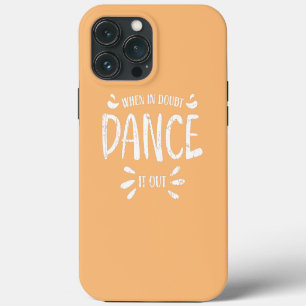 Etui iPhone 13 Pro Max En cas de doute, dansez-le Danse Tap Ballet