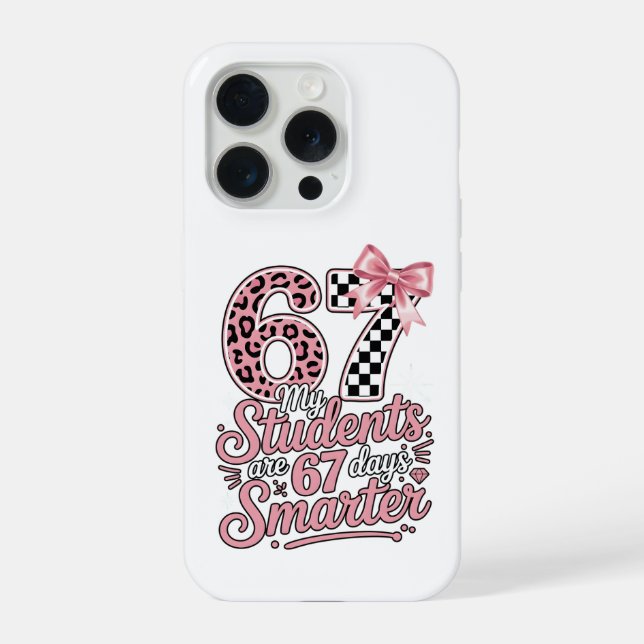 Coque iPhone Enseignant drôle 67 jours élèves plus intelligents (Verso)