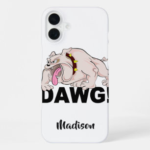 Coque iPhone 16 Plus Étui de téléphone à nom personnalisé DAWG !