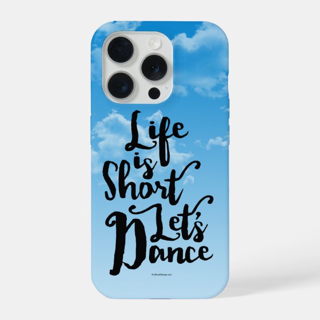 Coque iPhone Étui iPhone Case-Mate Life Is Short Let’s Dance (Verso)