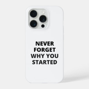 Coque iPhone 15 Pro Étui iPhone Ne Jamais Oublier Pourquoi Vous Avez C