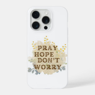 Coque iPhone 15 Pro Étui pour iPhone à motif floral « Priez, espérez, 