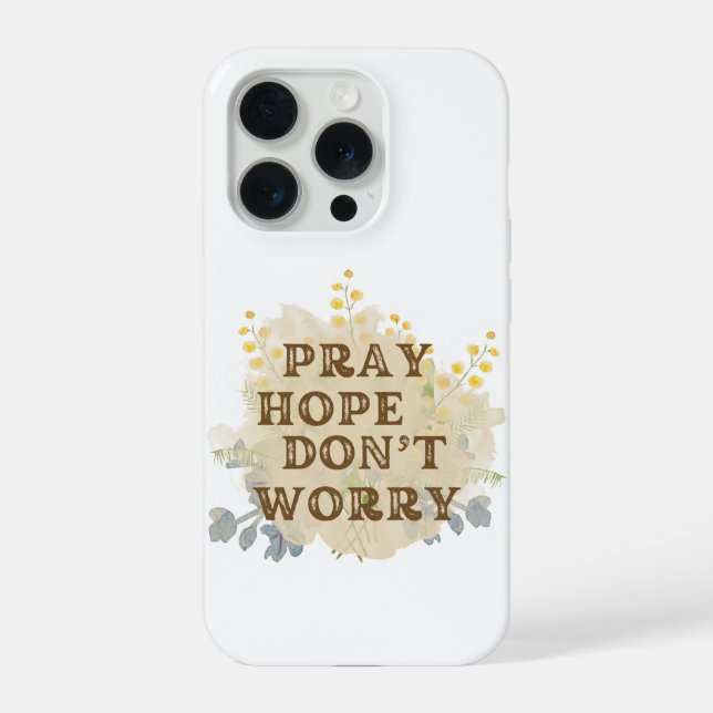 Coque iPhone Étui pour iPhone à motif floral « Priez, espérez,  (Verso)