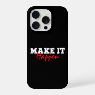 Coque iPhone 15 Pro Faire que cela arrive – Conception de citation mot