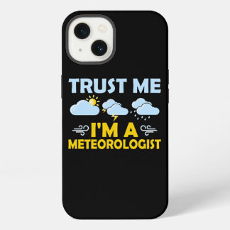 Etui iPhone 13 Faites-moi confiance Im Météorologue Météorologie