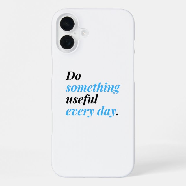 Coque iPhone Faites quelque chose d'utile chaque jour. (Verso)