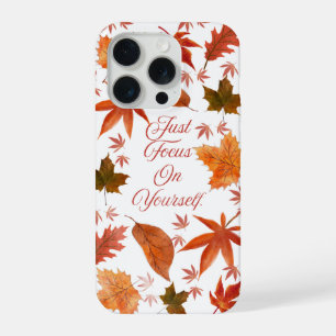 Coque iPhone 15 Pro Feuilles d'automne Citation Juste Se Concentrer Su
