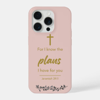 Coque iPhone 15 Pro For I Know the Plans I Have for You – Jeremiah 29