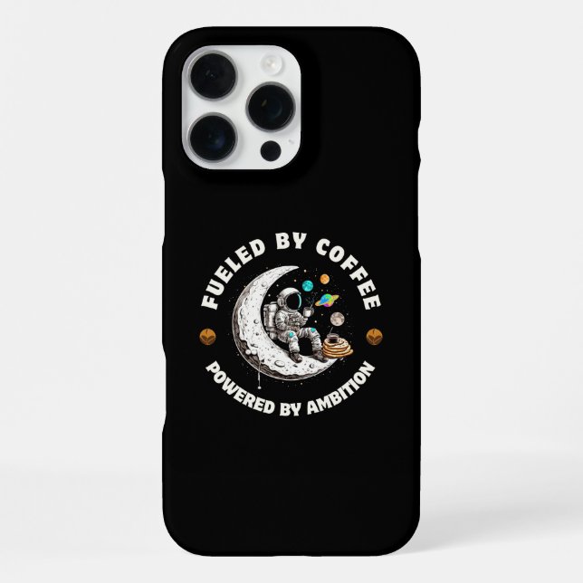 Coque iPhone Fueled by Coffee Powered by Ambition Phone Case (Verso)