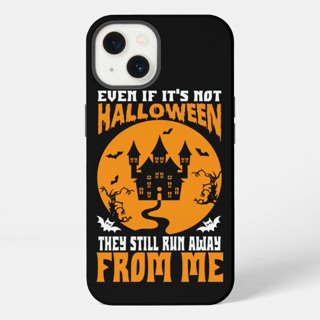 Coque iPhone Funny Even If It’s Not Halloween iPhone Cases (Verso)