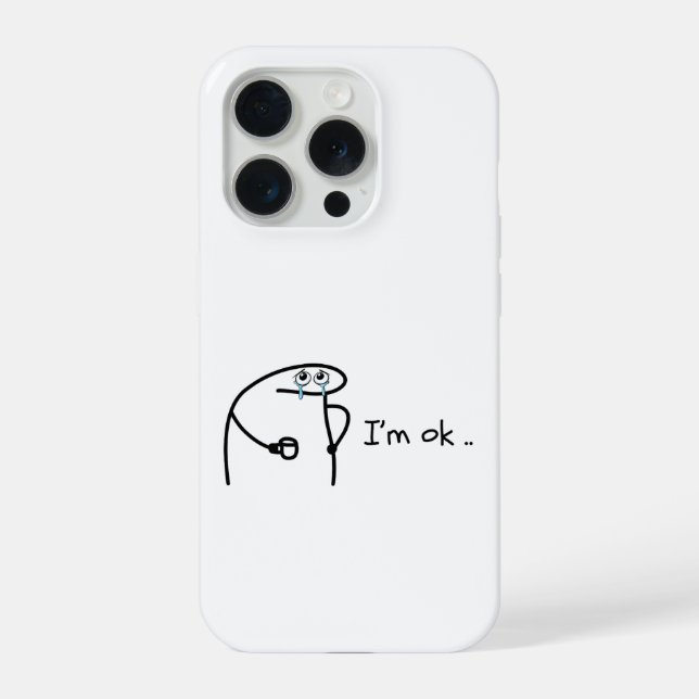 Coque iPhone Funny I'm Ok Cartoon Stickman Phone Case Moody Hum (Verso)
