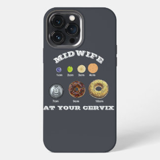 Etui iPhone 13 Pro Max Funny sage-femme "At Your Cervix" cm Mesure foncé