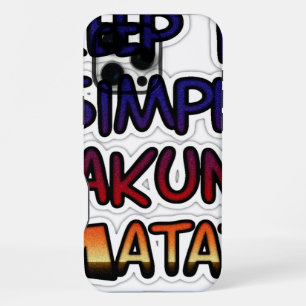 Coque iPhone 16 Pro Max Garde-le Simple Hakuna Matata Impression d'art