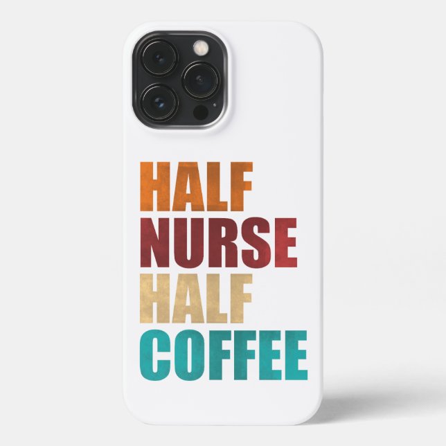 Coque iPhone Half Nurse Half Coffee Funny Nurse (Verso)