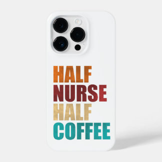 Coque Pour iPhone 14 Plus Half Nurse Half Coffee Funny Nurse