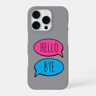 Coque iPhone 16 Pro Hello Bye Grey phone Case