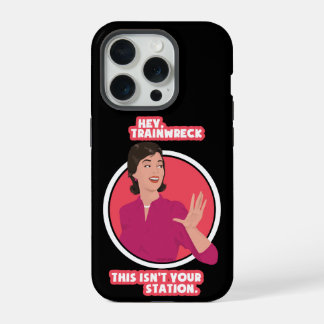 Coque iPhone 15 Pro Hey Trainwreck ! Arrière - plan noir.