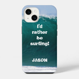 Coque Pour iPhone 14 Housse de téléphone Big Wave I'd Rather Be Surfing