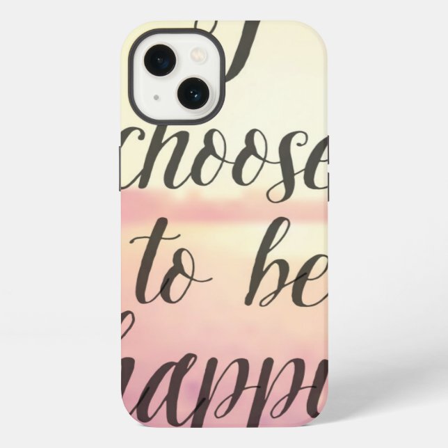 Coque iPhone I Choose To Be Happy (Verso)