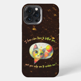 Etui iPhone 13 Pro Max  I have nine lives to bother you, and you only one
