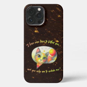 Etui iPhone 13 Pro Max  I have nine lives to bother you, and you only one