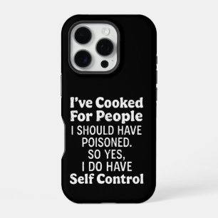Coque iPhone 16 Pro J'ai cuisiné pour des gens que j'aurais dû empoiso