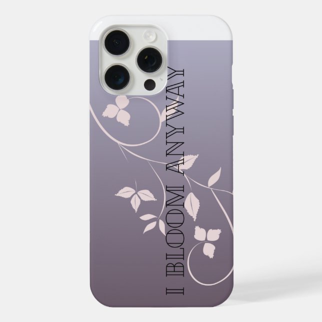Coque iPhone Je fleuris de toute façon (Verso)