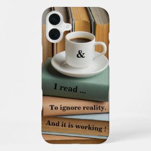 Coque iPhone 16 Plus Je lis pour ignorer la réalité, ça marche