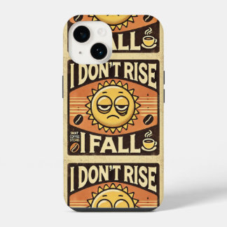 Coque Pour iPhone 14 « Je ne me lève pas, je tombe » | Cadeau drôle | D