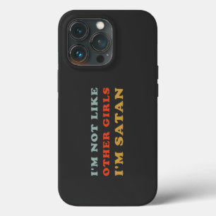 Etui iPhone 13 Pro Je ne suis pas comme d'autres filles Je suis Satan