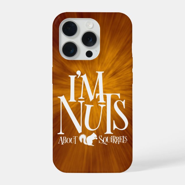 Coque iPhone Je suis Nuts - drôle Amateur d'écureuil (Verso)