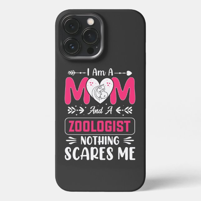 Coque iPhone Je Suis Une Mère Et Un Zoologiste Rien Ne Me Fait  (Verso)