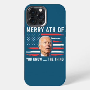 Etui iPhone 13 Pro Max Joyeux 4 juillet Vous Connaissez La Chose Drapeau