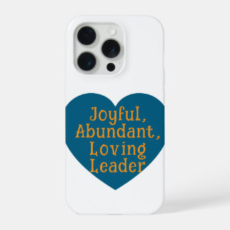 Coque iPhone 15 Pro Joyful, Abundant, Loving Leader Phonecase