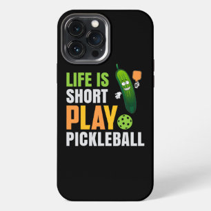 Etui iPhone 13 Pro Max La vie est courte, jouez au pickleball, pickle bal