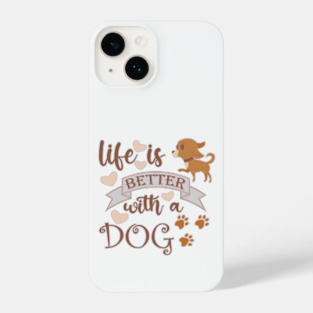 Coque iPhone La vie est meilleure avec un chien citation drôle  (Verso)