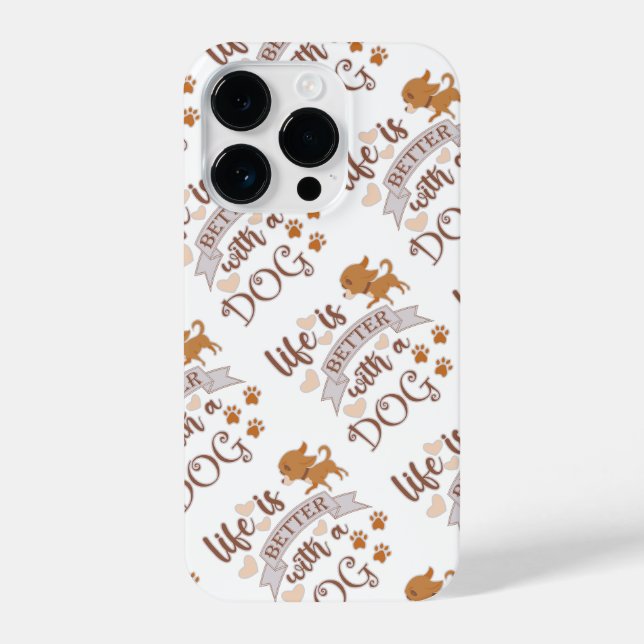 Coque iPhone La vie est meilleure avec un chien citation drôle  (Verso)