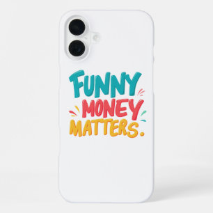 Coque iPhone 16 Plus L'argent drôle compte