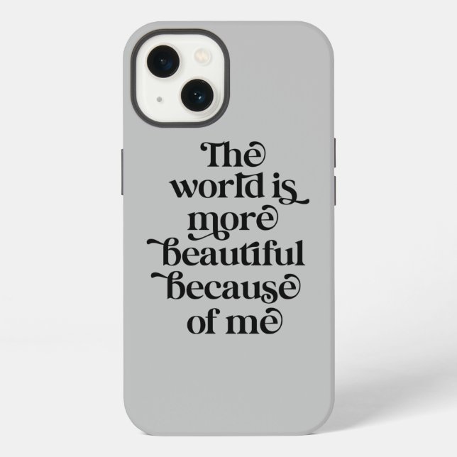 Coque iPhone Le monde est plus beau à cause de moi (Verso)