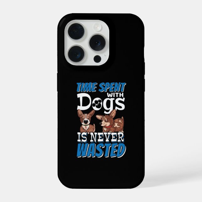 Coque iPhone Le temps passé avec des chiens n'est jamais perdu (Verso)