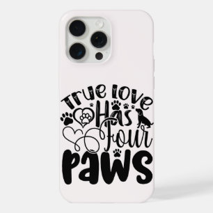 Coque iPhone 15 Pro Max Le véritable amour a quatre pattes pour les amoure