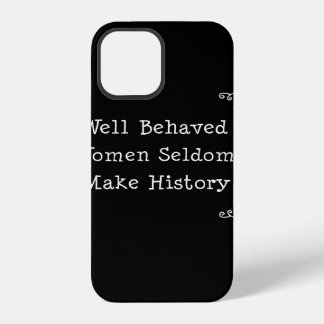 Coque iPhone 12 Les femmes bien élevées font rarement l'histoire