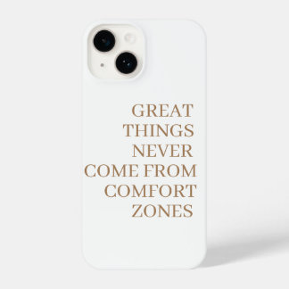 Coque Pour iPhone 14 Les grandes choses ne viennent jamais des zones de