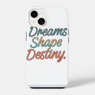 Coque Pour iPhone 14 Les rêves façonnent le destin