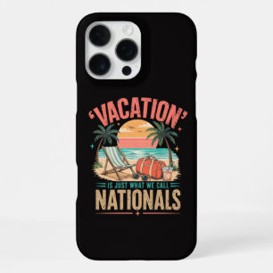 Coque iPhone 16 Pro Max Les vacances sont juste ce qu'on appelle les natio