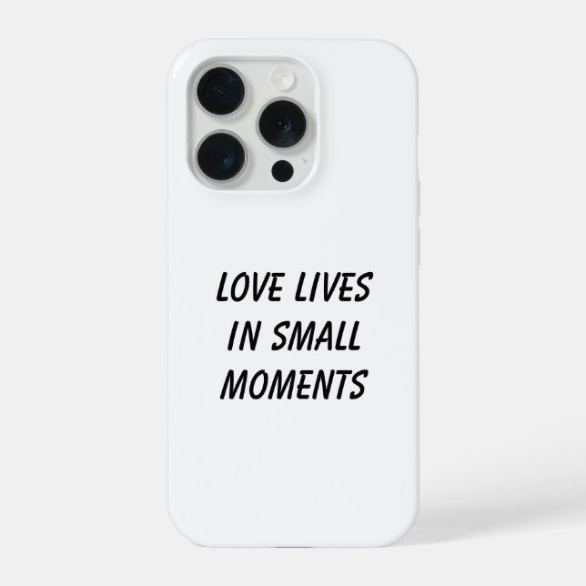 Coque iPhone Love Lives in Small Moments Phone Case (Verso)
